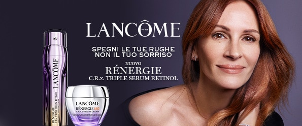 Lancôme Rénergie: siero retinolo e crema lifting anti-età per rughe e compattezza, slogan ‘Spegni le tue rughe, non il tuo sorriso’